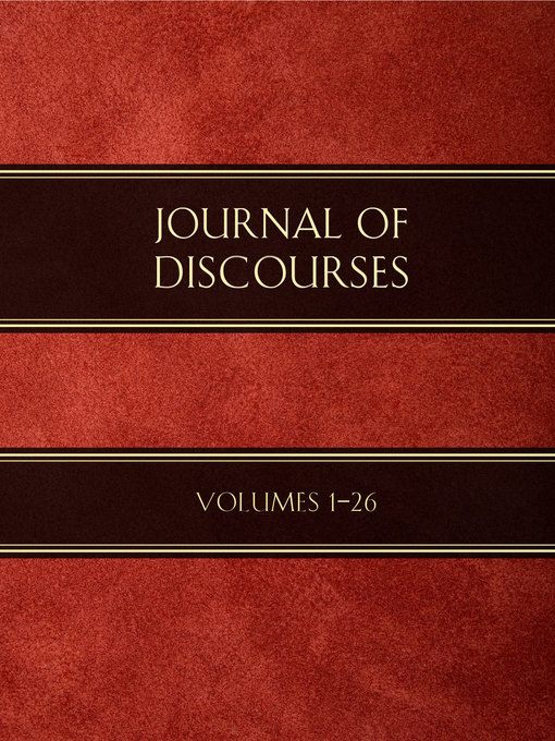 Title details for Journal of Discourses, Volumes 1-26 by Various Authors - Available